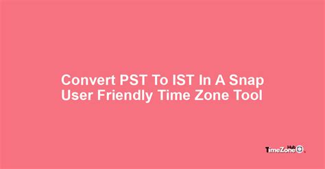 4pm pst to kst|PST to KST Conversion .